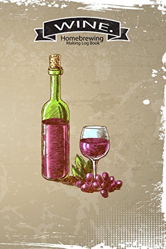 Homebrewing Wine Making Log Book