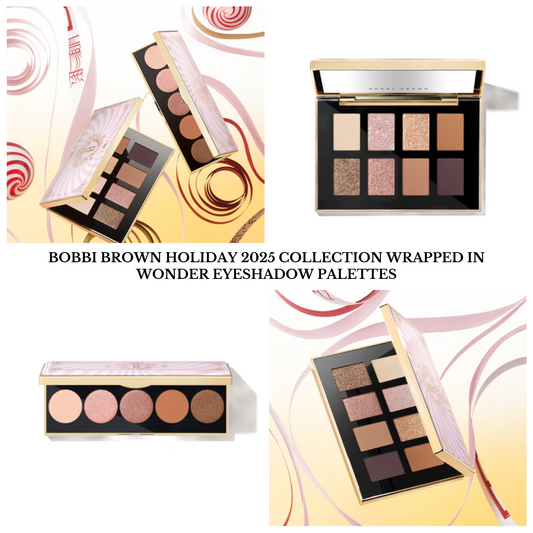 Bobbi Brown Holiday 2025 Collection Wrapped in Wonder Eyeshadow Palettes – BeautyVelle