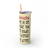 Skinny Tumbler with Straw, 20oz Best Friends Friends For Life Friends For Keeps Friendships Best Of Friend Friend BFF Best Friend For Life Best Friend