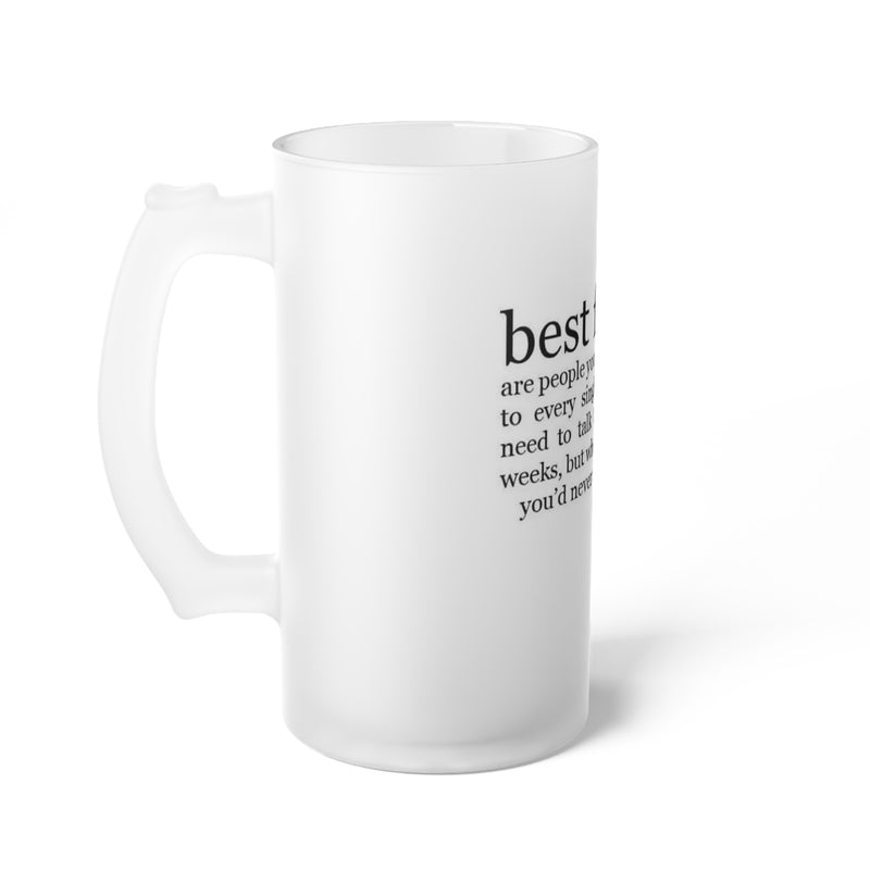 Frosted Glass Beer Mug Best Friends Friends For Life Friends For Keeps Friendships Best Of Friend Friend BFF Best Friend For Life Best Friend