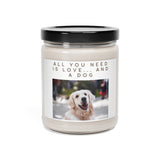 All you need is a Love and a Dog Scented Soy Candle, 9oz Birthday Gifts Holiday Gift white sage clean cotton lavender sea salt orchid