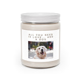 " All You Need Is Love And A Dog " Scented Candles, 9oz Holiday Birthday Gift Comfort Spice, Sea Breeze, Vanilla Bean Scent