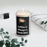 " Coffee Is Always A Good Idea " Scented Candle, 13.75oz Holiday Gift Birthday Comfort Spice, Sea Breeze, Vanilla Bean Scent